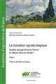 La transition agroécologique : quelles perspectives en France et ailleurs dans le monde ?