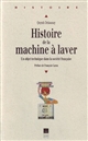 Histoire de la machine à laver : un objet technique dans la société française