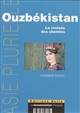 L'Ouzbékistan : la croisée des chemins
