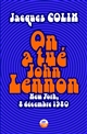 On a tué John Lennon : New York, 8 décembre 1980