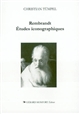 Rembrandt : études iconographiques : signification et interprétation du contenu des images