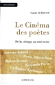 Le cinéma des poètes : de la critique au ciné-texte
