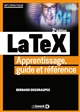 LaTeX : apprentissage, guide et référence