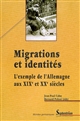 Migrations et identité : l'exemple de l'Allemagne aux XIXe et XXe siècles
