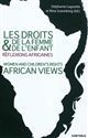 Les droits de la femme et de l'enfant : réflexions africaines