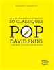 Ne vous fatiguez pas à écouter ces 50 classiques de la pop : David Snug s'en est occupé pour vous