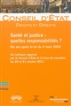 Santé et justice : quelles responsabilités ? : dix ans après la loi du 4 mars 2002 : un colloque