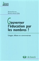 Gouverner l'éducation par les nombres ? : usages, débats et controverses