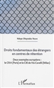 Droits fondamentaux des étrangers en centre de rétention : deux exemples européens, Le CRA, Paris et le CIE de Via Corelli, Milan, Italie