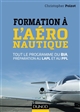 Formation à l'aéronautique : tout le programme du BIA, préparation au LAPL et au PPL