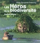 Passion nature : les héros de la biodiversité