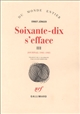 Soixante-dix s'efface III : journal 1981-1985