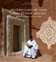 Architectures de terre dans l'Ouest africain : bleu à l'ombre, ocre au soleil