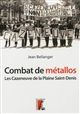 Combat de métallos : les Cazeneuve et la machine-outil de la Plaine Saint-Denis (1976-1979)