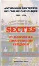 Sectes et nouveaux mouvements religieux : anthologie des textes de l'Église catholique : 1986-1994