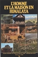 L'Homme et la maison en Himalaya : écologie du Népal