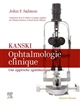 Kanski ophtalmologie clinique : une approche systématique