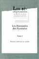 Les Baronnies des Pyrénées 1 , Maisons, mode de vie, société