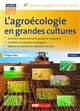L'agroécologie en grandes cultures : vers des systèmes à hautes performances économiques et environnementales
